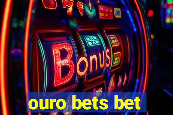 ouro bets bet